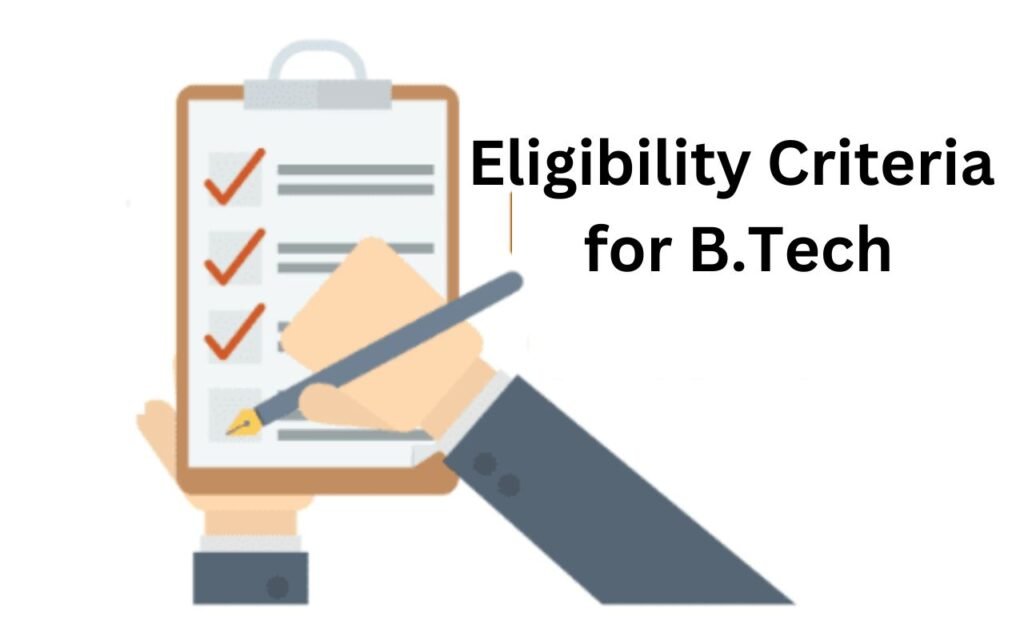 Eligibility Criteria for B.Tech